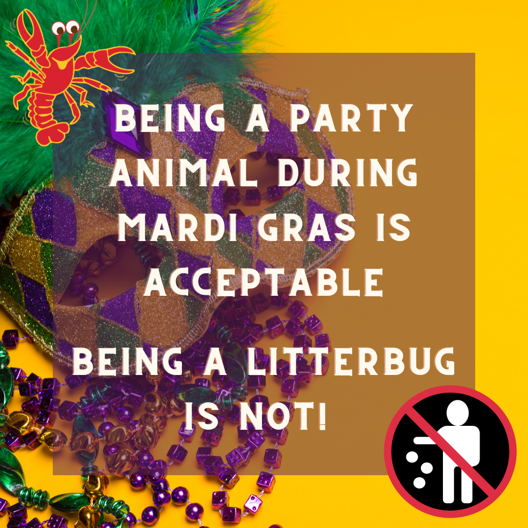 Be A Party Animal Not A Litterbug During Mardi Gras